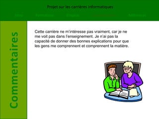 Pouvoir tolérer le stress.