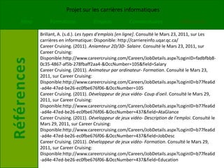Formateur en informatiqueCette carrière demande:Un baccalauréat en sciences informatique (4 ans)