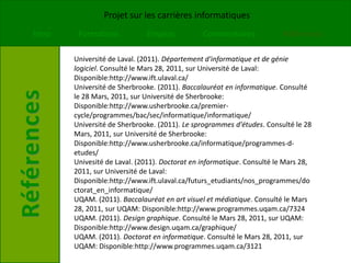 Langue principaleFormateur en informatiqueUn formateur en informatique fait entre 30 000$ et 85 000$ par année. Les formateurs de logiciel complexe peuvent faire plus d’argent que les formateur de logiciel simple.Les tâches d’un formateur en informatique sont:Préparer leur cours.