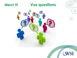 Merci !!! Vos questions
 