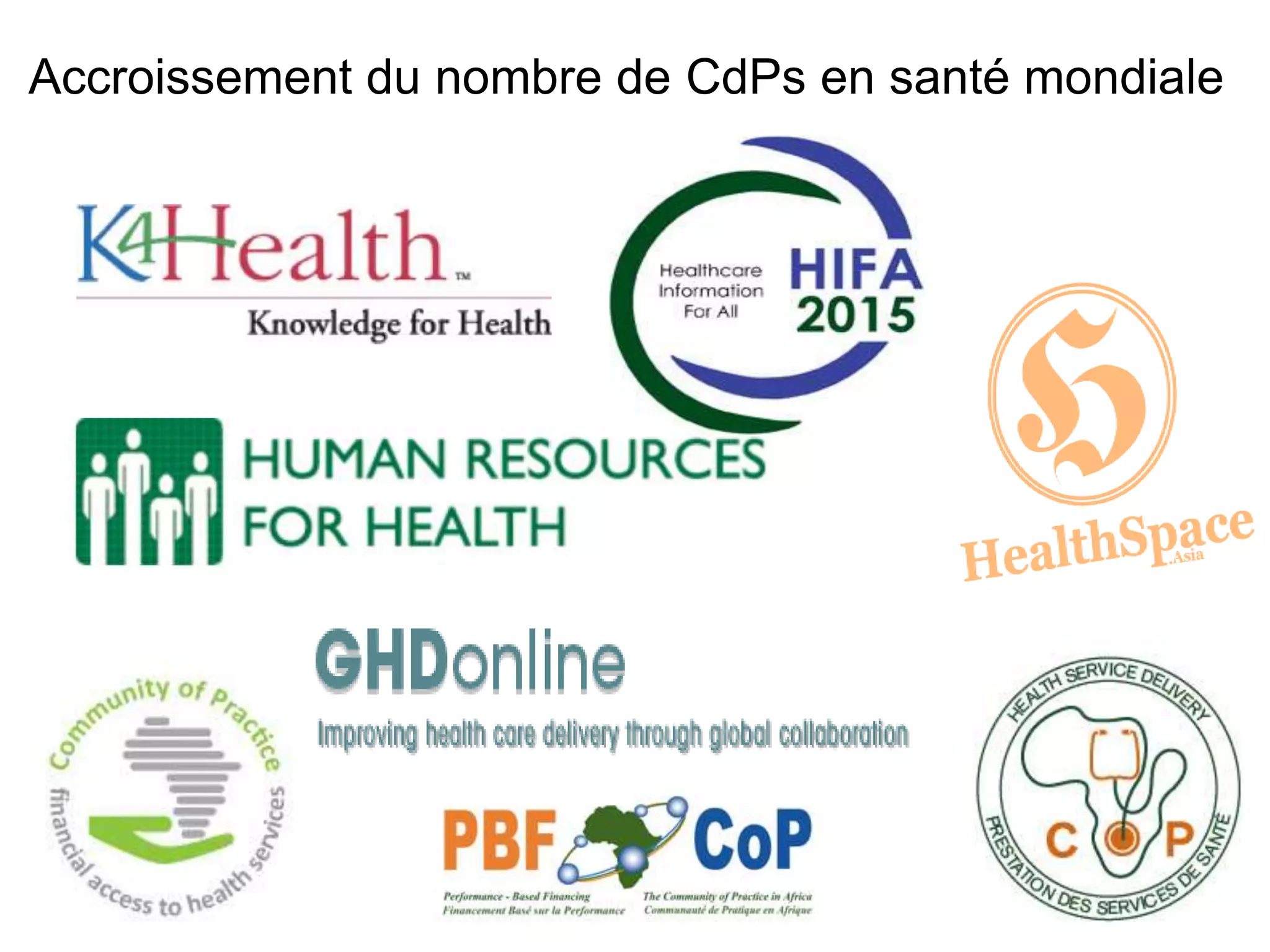 Accroissement du nombre de CdPs en santé mondiale
 