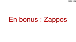 En bonus : Zappos
 