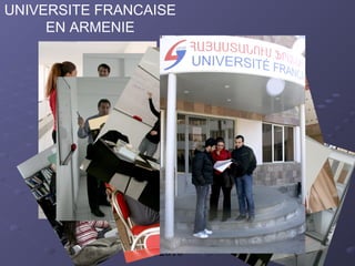 UFAR 2010
UNIVERSITE FRANCAISE
EN ARMENIE
 
