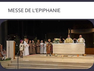 MESSE DE L’EPIPHANIE
 