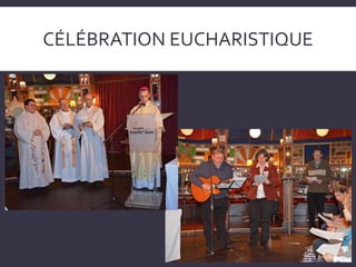 CÉLÉBRATION EUCHARISTIQUE
 