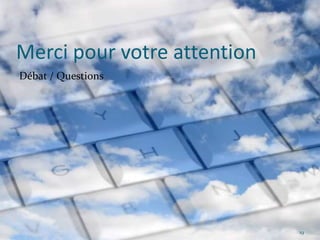 Merci pour votre attention
Débat / Questions




                             19
 