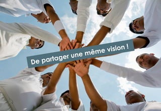 ision !
                 ne m ême v
 e part ager u
D




                                      3
 