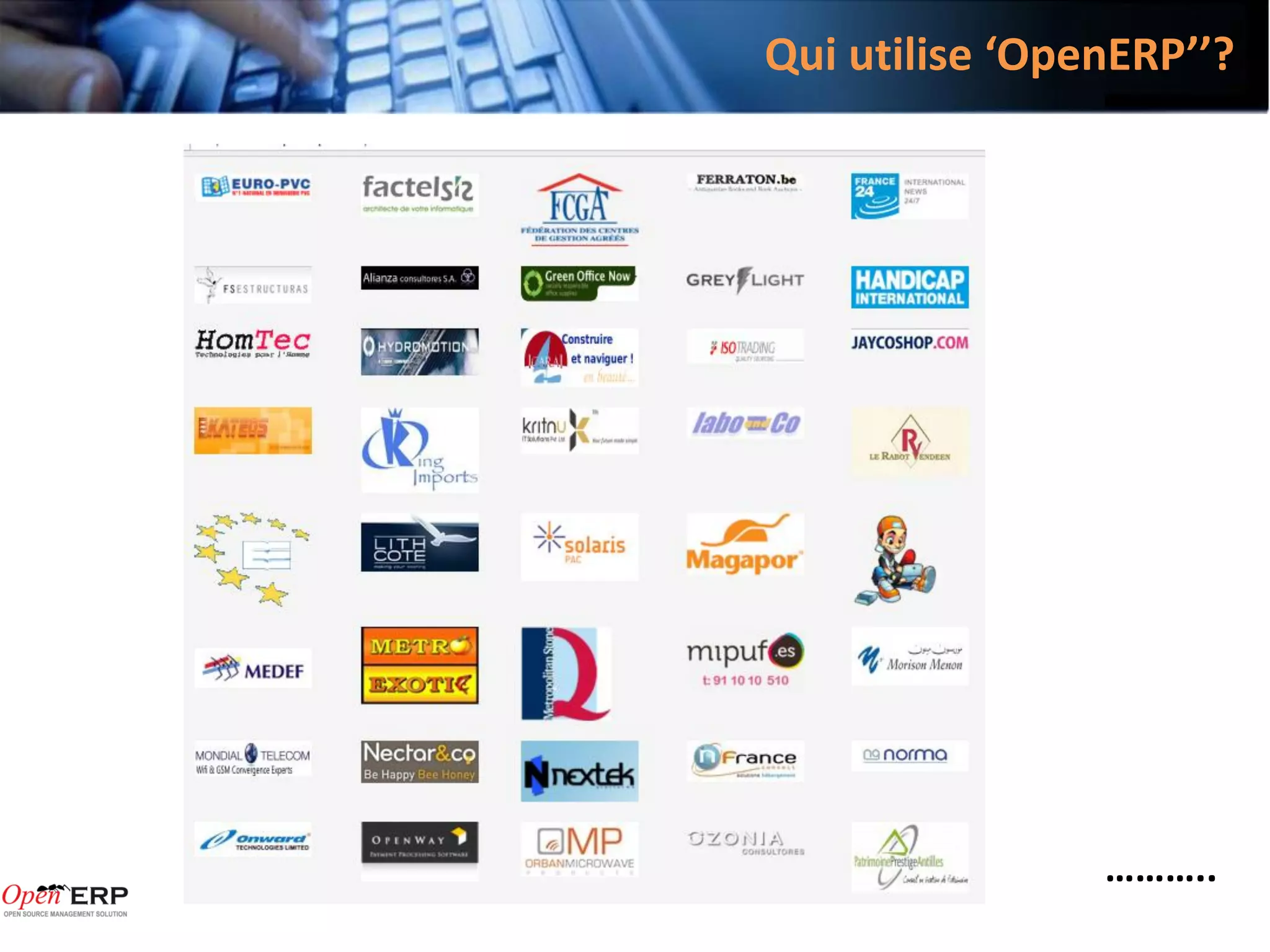 Qui utilise ‘OpenERP’’?




                ………..
 