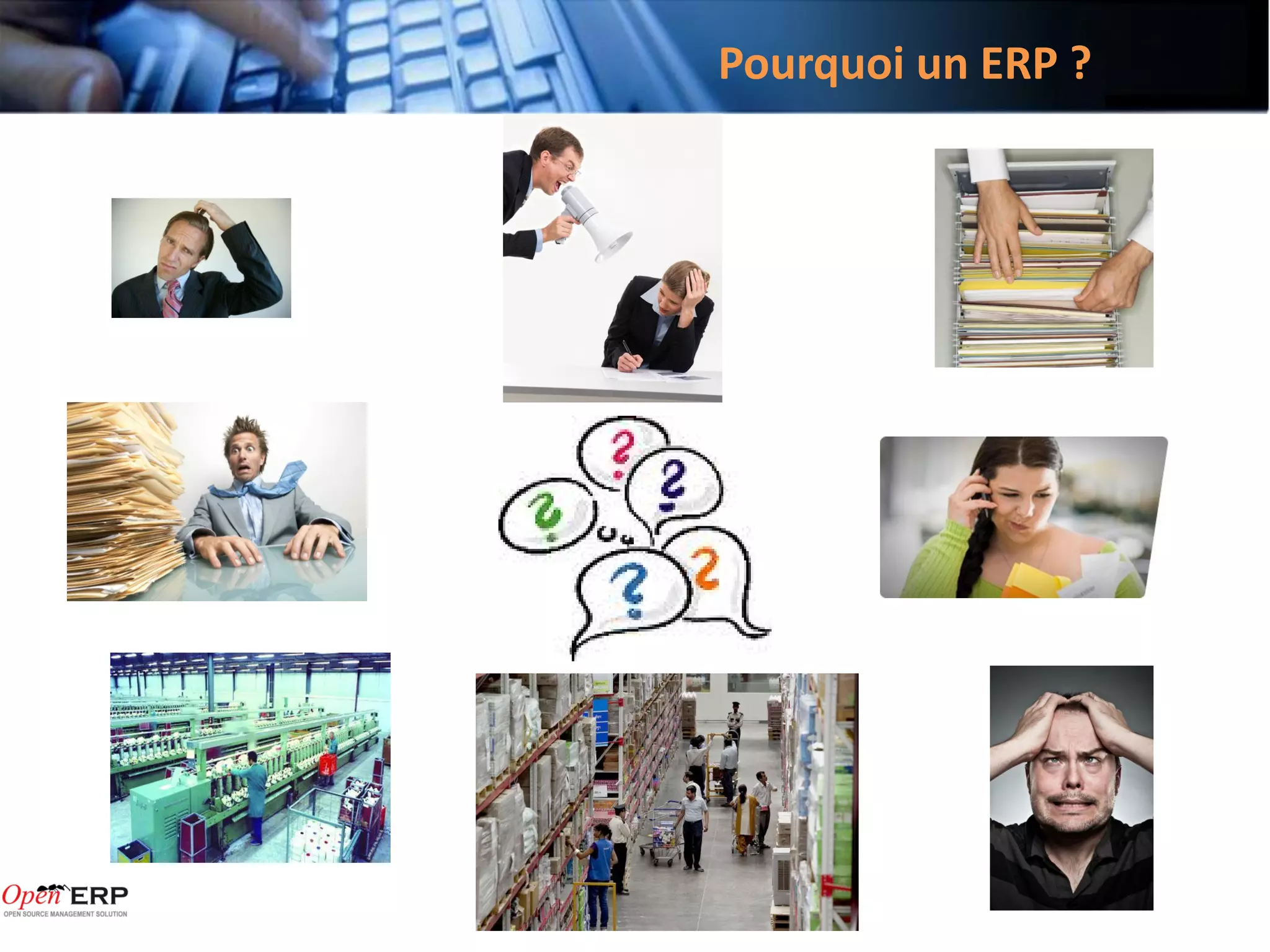 Pourquoi un ERP ?
 