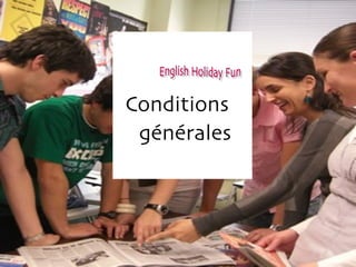 Conditions   génér a les English Holiday Fun 