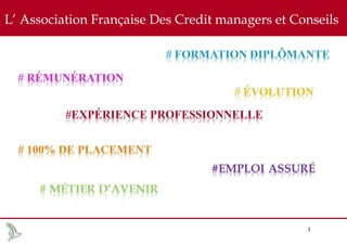 L’ Association Française Des Credit managers et Conseils

1

 