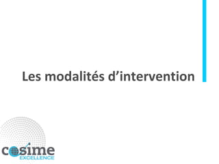 Les modalités d’intervention 