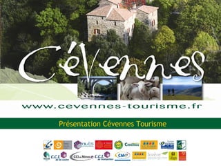 Présentation Cévennes Tourisme 