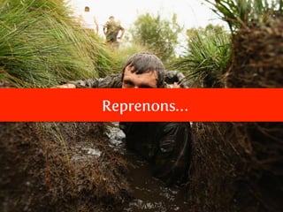 Reprenons…
 