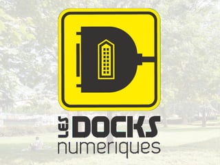 Présentation des Docks Numériques (décembre 2011)