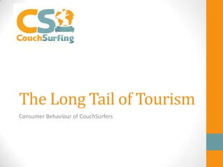 The Long Tail of Tourism
Consumer Behaviour of CouchSurfers
 