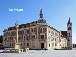Le lycée
 