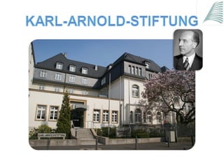 Präsentation der Karl-Arnold-Stiftung 