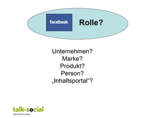 Rolle?


Unternehmen?
    Marke?
   Produkt?
    Person?
„Inhaltsportal“?
 