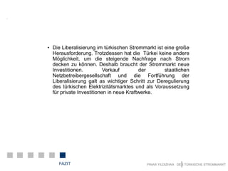 Region 15: Sakarya Elektrik Dagitim A.S. (”SEDAS”)‏Region 9: Baskent Elektrik Dagitim A.S. (“BASKENT”)‏PINAR YILDIZHAN   DER TÜRKISCHE STROMMARKTPRIVATISIERUNG DER STAATLICHEN ENERGIEGESELLSCHAFT