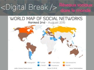 Réseaux sociaux
dans le monde
 