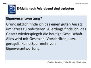 Eigenverantwortung?
Grundsätzlich finde ich das einen guten Ansatz,
um Stress zu reduzieren. Allerdings finde ich, das
Ges...