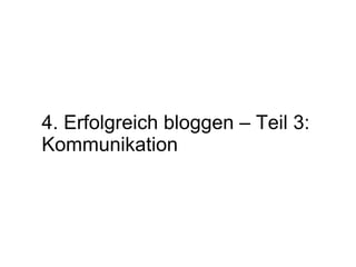 4. Erfolgreich bloggen – Teil 3: Kommunikation 