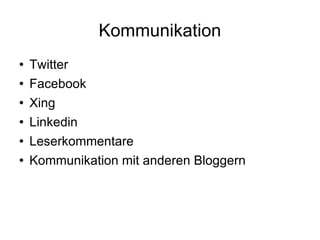 Kommunikation Twitter Facebook Xing Linkedin Leserkommentare Kommunikation mit anderen Bloggern 