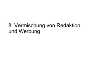 8. Vermischung von Redaktion und Werbung 