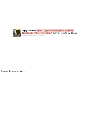 Ensuite, le texte du tweet.
 
