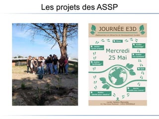 Les projets des ASSP
 