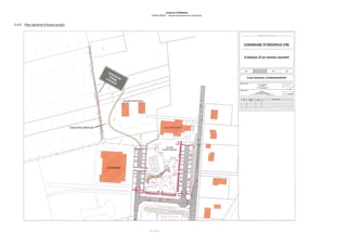 Commune d’ORGERUS
AVANT-PROJET - Dossier de demande de subvention
31 sur 40
2.4.5 Plan général d’avant-projet
 