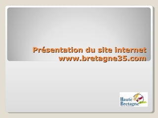 Présentation du site internet www.bretagne35.com 