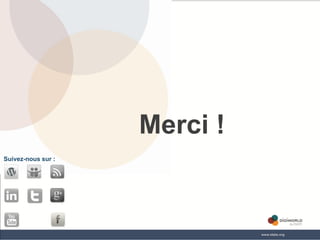 Merci !
Suivez-nous sur :




                    Copyright © IDATE 2012
 