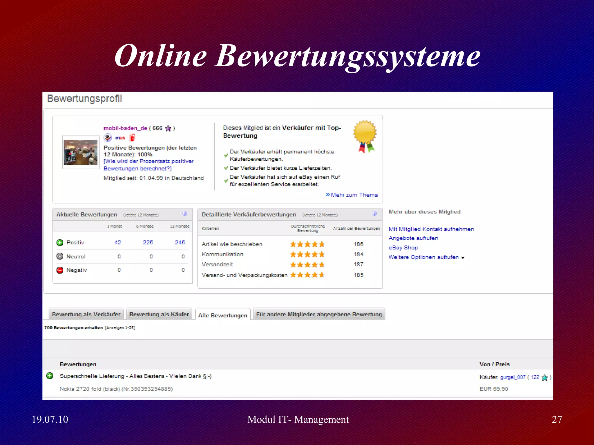 Online Bewertungssysteme




19.07.10           Modul IT- Management   27
 
