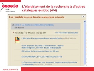 L’élargissement de la recherche à d’autres
catalogues e-sidoc (4/4)
 