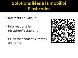 Interactif et ludique Information à la réception/restaurant    Divertir pendant le temps d’attente 