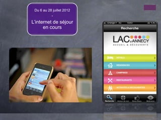 Du 6 au 28 juillet 2012
            -
L’internet de séjour
      en cours
 