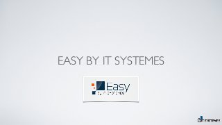 EASY BY IT SYSTEMES
 