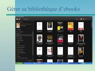 Gérer sa bibliothèque d’ebooks
 