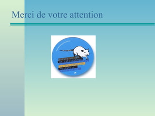 Merci de votre attention
 
