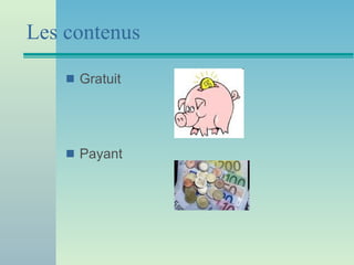 Les contenus Gratuit Payant 