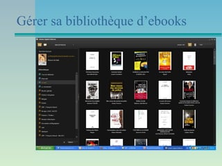 Gérer sa bibliothèque d’ebooks
 