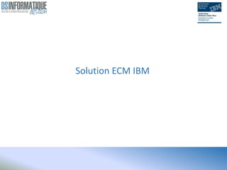 Solution ECM IBM
 