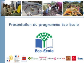 Présentation du programme Eco-Ecole
 