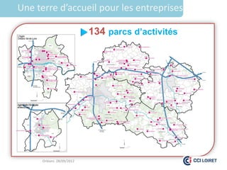 Une terre d’accueil pour les entreprises

                           134 parcs d’activités




      Orléans 28/09/2012
 