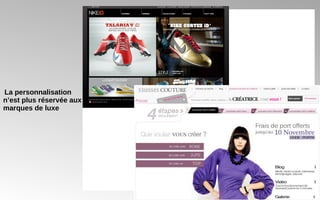 La personnalisation n’est plus réservée aux marques de luxe  