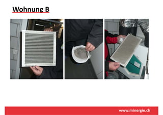 Wohnung B
      g




            www.minergie.ch
 