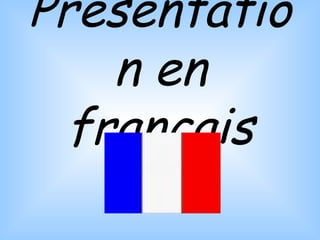 Présentation en français 