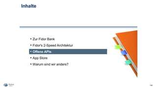 Inhalte
134
▪ Zur Fidor Bank
▪ Fidor's 2-Speed Architektur
▪ Offene APIs
▪ App Store
▪ Warum sind wir anders?
 